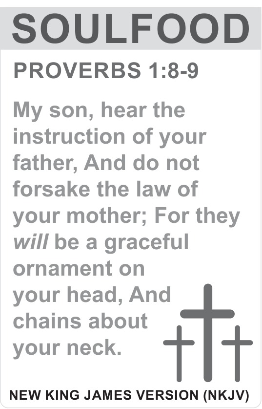 SOULFOOD — PROVERBS 1:8-9